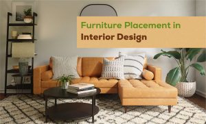 Furniture Placement in Interior Design